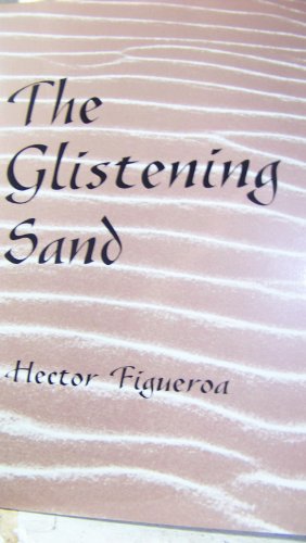 The Glistening Sand (9780533146093) by Figueroa, Hector