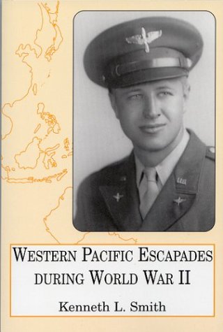 Western Pacific Escapades During World War II (9780533146147) by Smith, Kenneth L