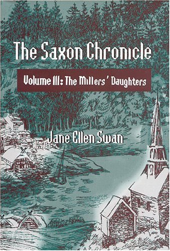 Stock image for The Saxon Chronicle: The Millers' Daughters for sale by Sunshine State Books