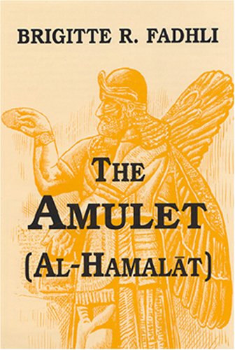 Beispielbild fr The Amulet (Al-Hamalat) zum Verkauf von Valley Books