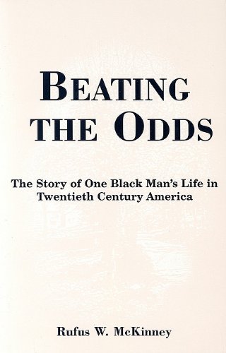 Beispielbild fr Beating The Odds: The Story Of One Black Man's Life In Twentieth Century America zum Verkauf von Front Cover Books