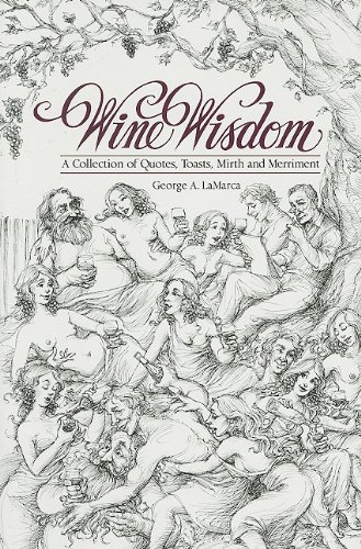 Imagen de archivo de Wine Wisdom: A Collection of Quotes, Toasts, Mirth and Merriment a la venta por HPB-Red