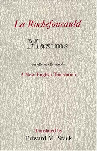 La Rochefoucauld Maxims: A New English Translation (9780533149742) by Stack, Edward M.; La Rochefoucauld, Francois, Duc De