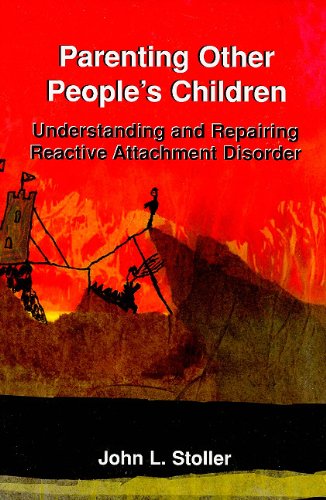 Beispielbild fr Parenting Other People's Children: Understanding and Repairing Reactive Attachment Disorder zum Verkauf von Front Cover Books