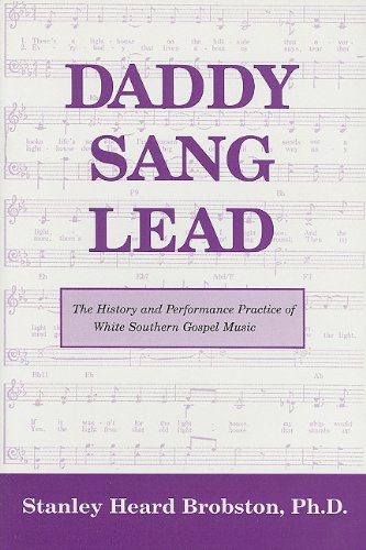 9780533153534: Daddy Sang Lead: The History and Performance Practice of White Southern Gospel Music