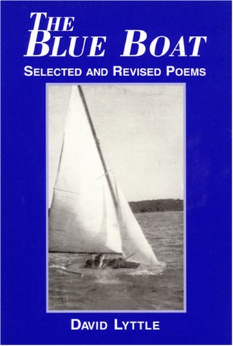 Stock image for The Blue Boat: Selected and Revised Poems for sale by SecondSale