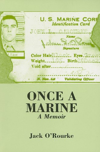 Once a Marine: A Memoir - O'Rourke, Jack