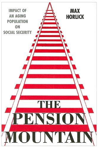 Beispielbild fr The Pension Mountain: Impact of an Aging Population on Social Security zum Verkauf von Wonder Book
