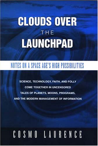 Clouds Over the Launchpad: Notes on a Space Age's High Possibilities