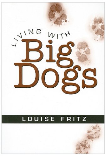 Imagen de archivo de Living With Big Dogs a la venta por Inga's Original Choices