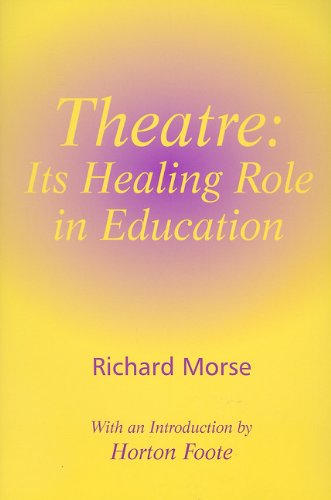 Stock image for Theatre: Its Healing Role in Education for sale by PlumCircle