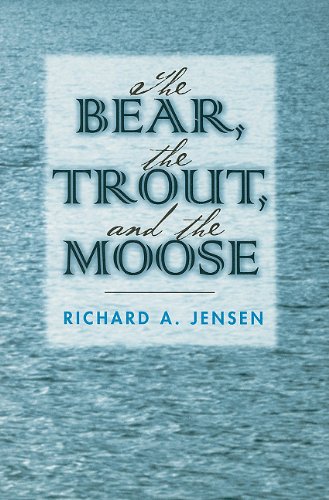 Beispielbild fr The Bear, the Trout, and the Moose zum Verkauf von Better World Books