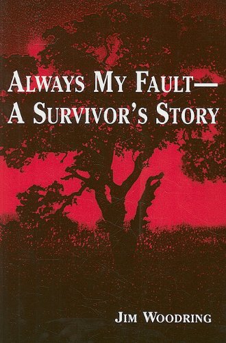 Beispielbild fr Always My Fault -- A Survivor's Story zum Verkauf von Wonder Book