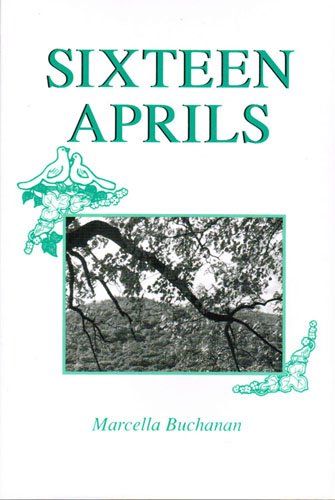 Sixteen Aprils - Marcella Buchanan