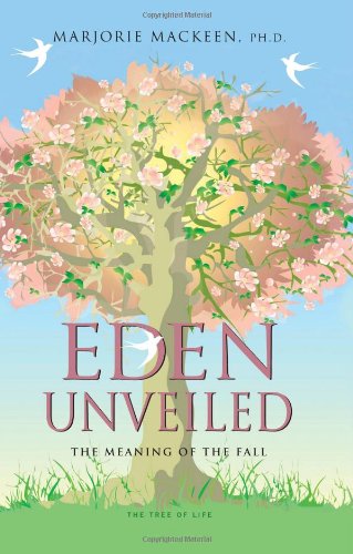 9780533162727: Eden Unveiled: The Meaning of the Fall