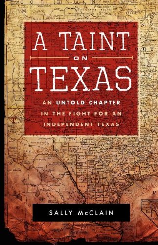 9780533163229: A Taint on Texas: An Untold Chapter in the Fight for an Independent Texas