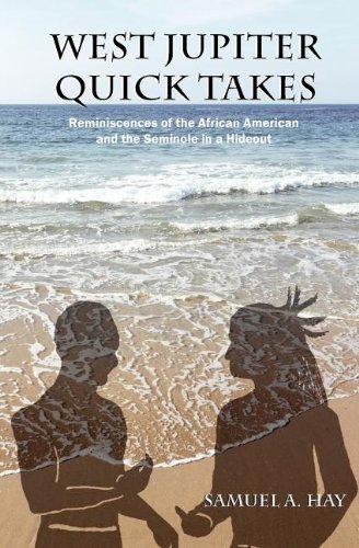 9780533163380: West Jupiter Quick Takes: Reminiscences of the African American and the Seminole in a Hideout