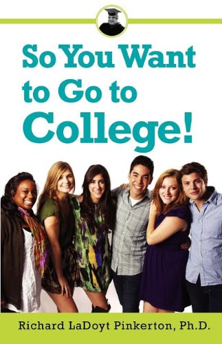 Stock image for So You Want to Go to College! for sale by Better World Books