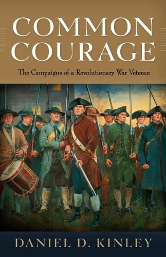 Beispielbild fr Common Courage: The Campaigns of a Revolutionary War Veteran zum Verkauf von ThriftBooks-Atlanta