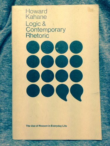 Beispielbild fr Logic and contemporary rhetoric: The use of reason in everyday life zum Verkauf von ThriftBooks-Dallas