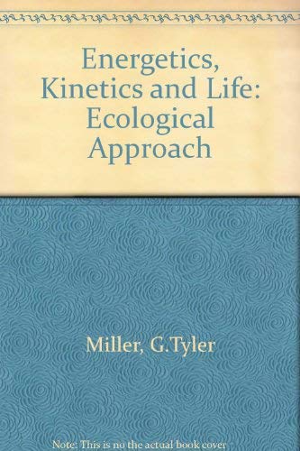 Stock image for Energetics, Kinetics, and Life : An Ecological Approach for sale by Better World Books