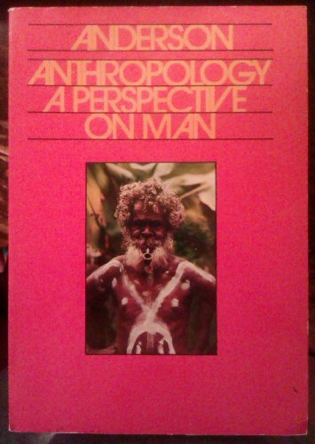 Stock image for Anthropology: A Perspective on Man for sale by Wonder Book