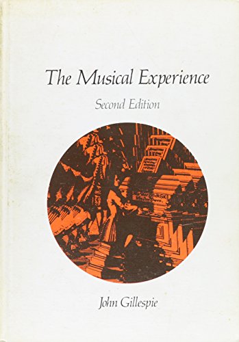 The Musical Experience (9780534001612) by Gillespie, John