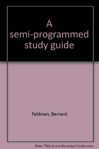 A semi-programmed study guide (9780534001827) by Feldman, Bernard