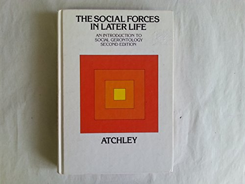 9780534001865: Title: The social forces in later life An introduction to