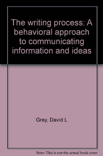 Imagen de archivo de The writing process: A behavioral approach to communicating information and ideas a la venta por WeSavings LLC