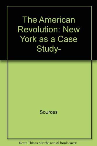 Stock image for The American Revolution : New York As a Case Study for sale by Better World Books