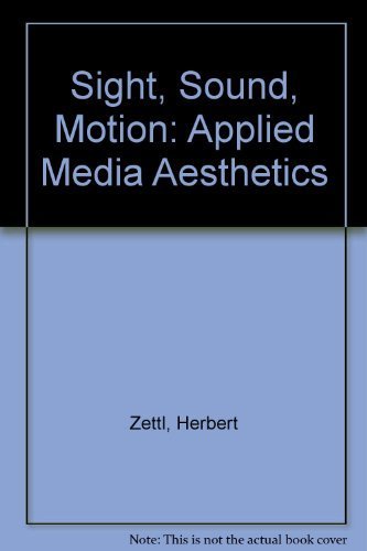 Imagen de archivo de Sight-Sound-Motion : Applied Media Aesthetics a la venta por Better World Books: West