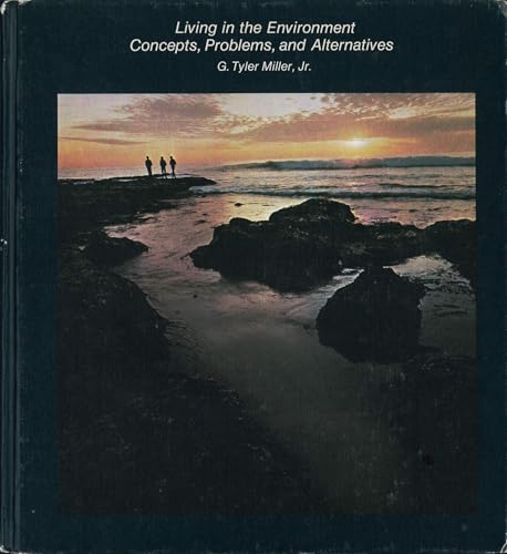 9780534003470: Living in the Environment: Concepts, Problems and Alternatives