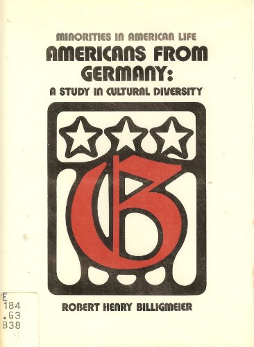 Imagen de archivo de Americans from Germany : A Study in Cultural Diversity a la venta por Better World Books