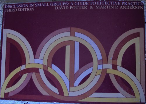 Discussion in small groups: A guide to effective practice (9780534004262) by Potter, David