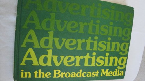 Stock image for Advertising in the Broadcast Media for sale by Better World Books