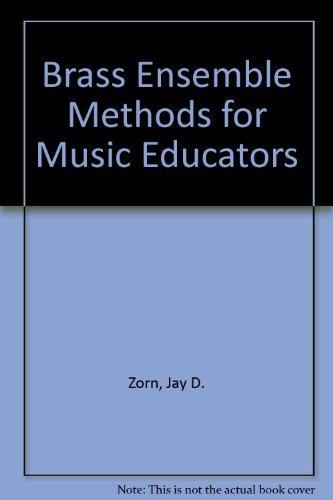 Stock image for Brass Ensemble Method for Music Educators for sale by Better World Books