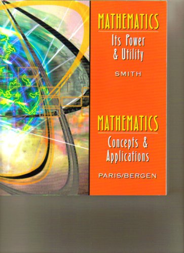 Imagen de archivo de Mathematics It's Power & Utility / Mathematics Concepts & Applications a la venta por ThriftBooks-Atlanta