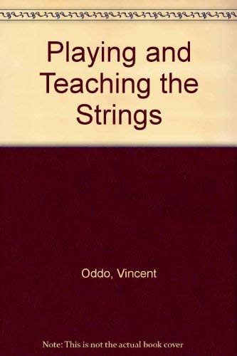 Imagen de archivo de Playing and teaching the strings a la venta por Sessions Book Sales