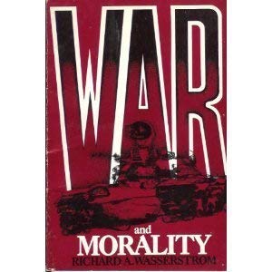 War and Morality (9780534006815) by Wasserstrom, Richard