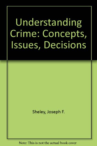 Stock image for Understanding crime: Concepts, issues, decisions for sale by Wonder Book