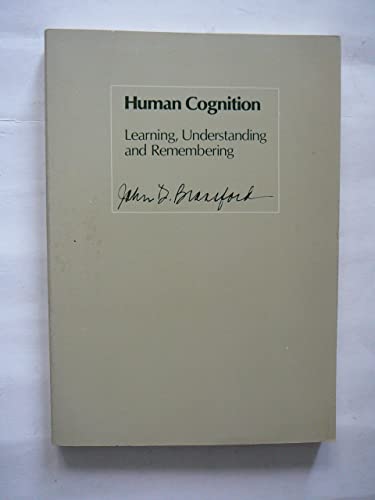 Beispielbild fr Human Cognition : Learning, Understanding and Remembering zum Verkauf von Better World Books: West