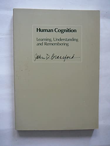 Stock image for Human Cognition : Learning, Understanding and Remembering for sale by Better World Books: West