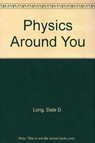 9780534007706: The physics around you