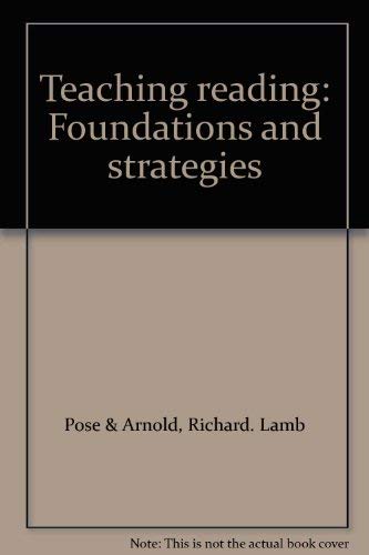 Imagen de archivo de Teaching Reading : Foundations and Strategies a la venta por Better World Books