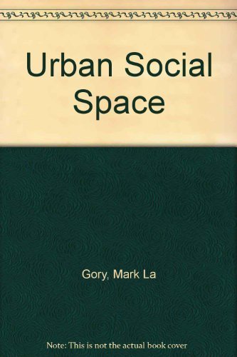 Urban Social Space - Gory, Mark La