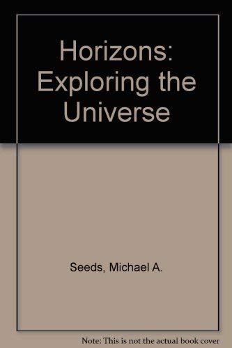 Beispielbild fr Horizons : Exploring the Universe zum Verkauf von Better World Books