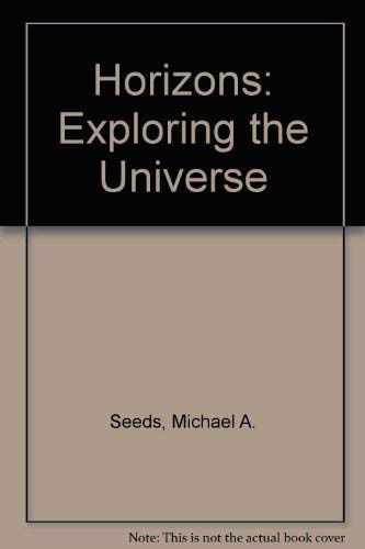 9780534008888: Horizons: Exploring the universe