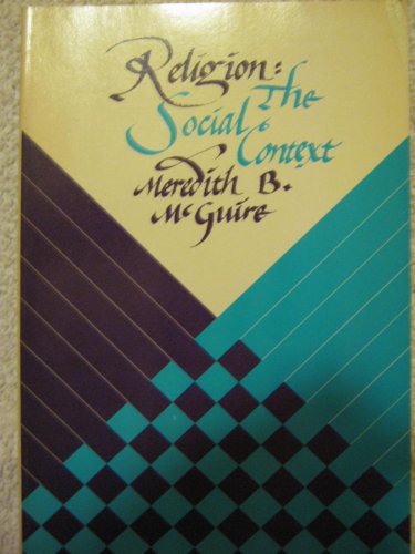 9780534009519: Religion the Social Context by Meredith B. McGuire
