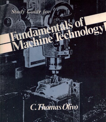 9780534009847: Fundamentals of Machine Tool Technology and Manufacturing Processes: Students' Guide